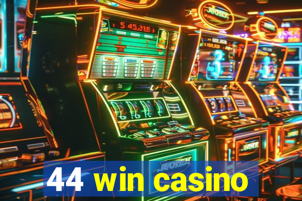 44 win casino