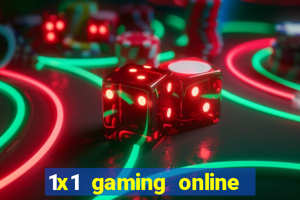 1x1 gaming online casino sites