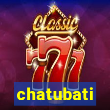 chatubati