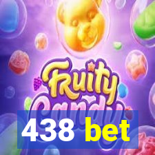 438 bet