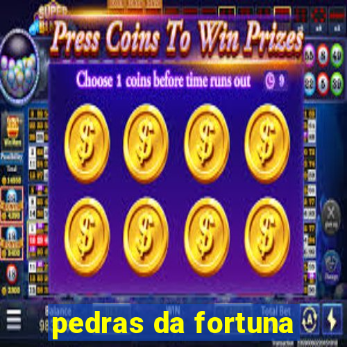 pedras da fortuna