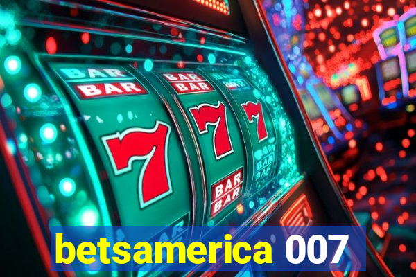 betsamerica 007