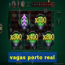 vagas porto real