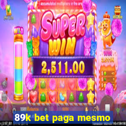 89k bet paga mesmo