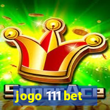 jogo 111 bet