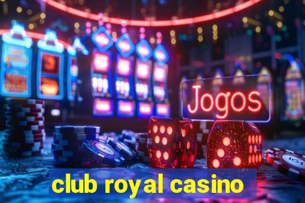 club royal casino