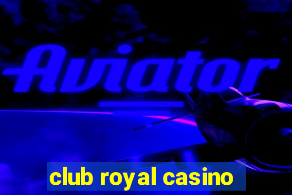 club royal casino