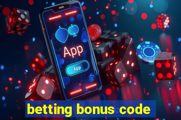 betting bonus code