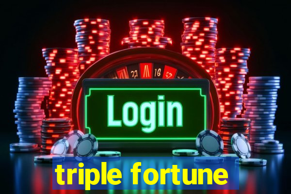 triple fortune