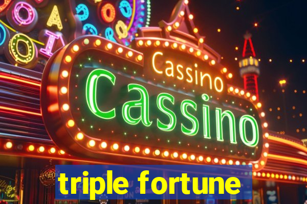 triple fortune