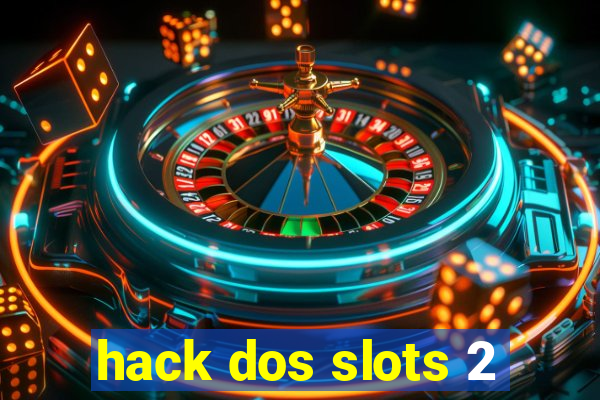 hack dos slots 2