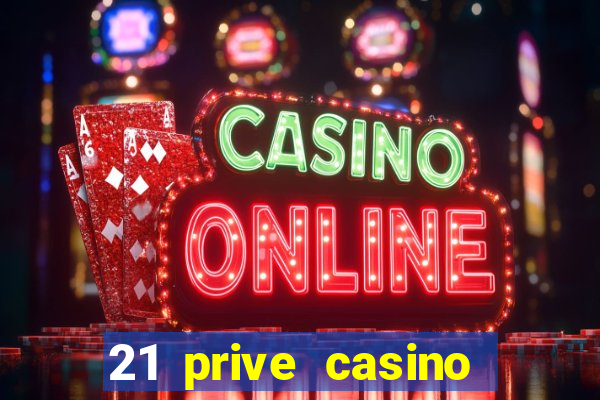 21 prive casino free spins