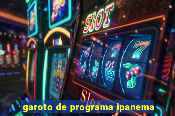 garoto de programa ipanema