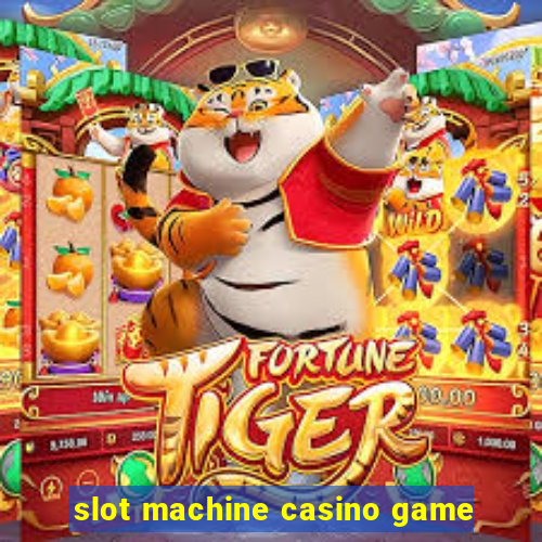 slot machine casino game