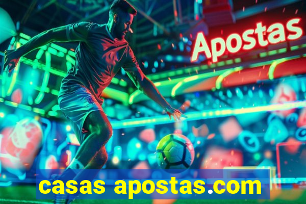 casas apostas.com