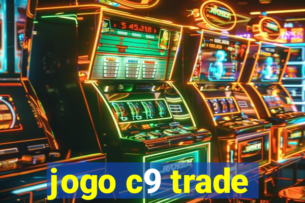 jogo c9 trade