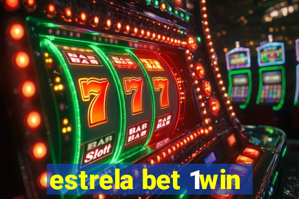 estrela bet 1win