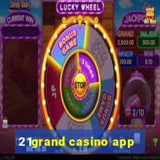 21grand casino app