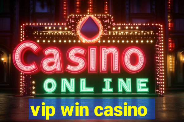 vip win casino