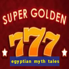 egyptian myth tales of fortune slot free play