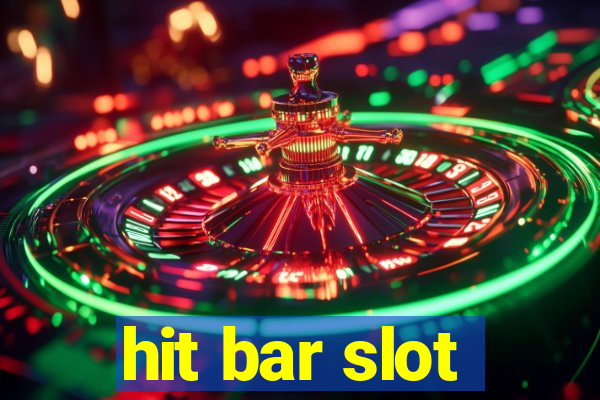 hit bar slot