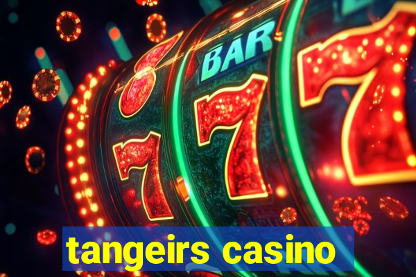 tangeirs casino