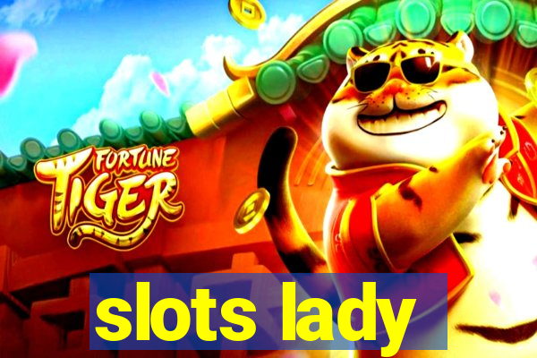 slots lady