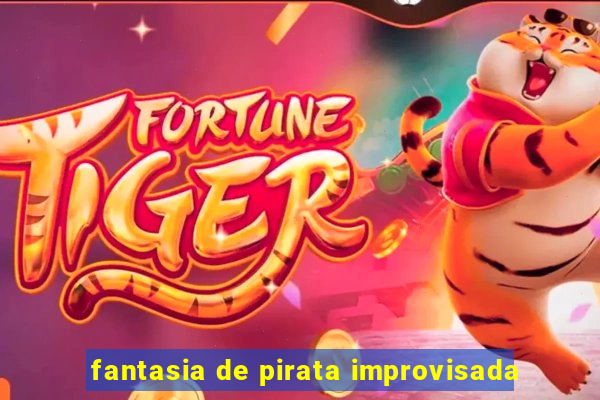 fantasia de pirata improvisada