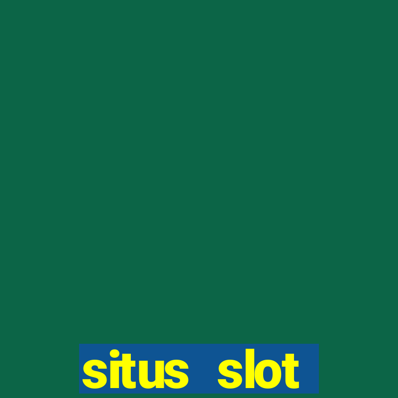 situs slot indonesia terpercaya