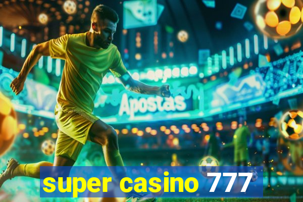 super casino 777