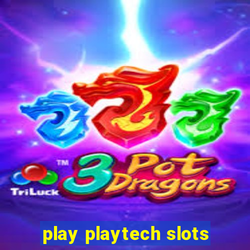 play playtech slots