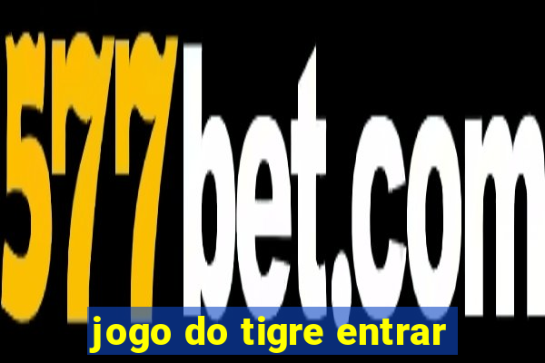 jogo do tigre entrar