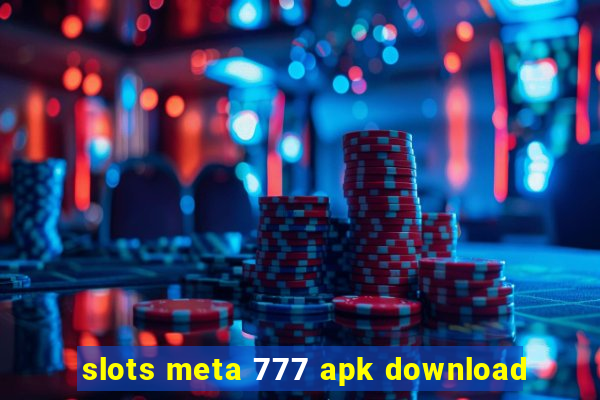 slots meta 777 apk download