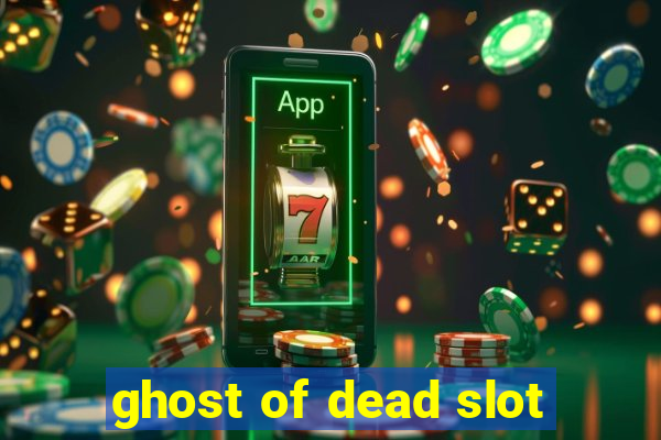 ghost of dead slot