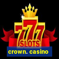 crown. casino