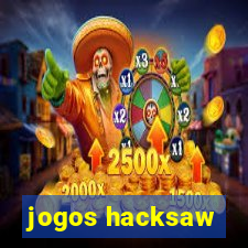 jogos hacksaw