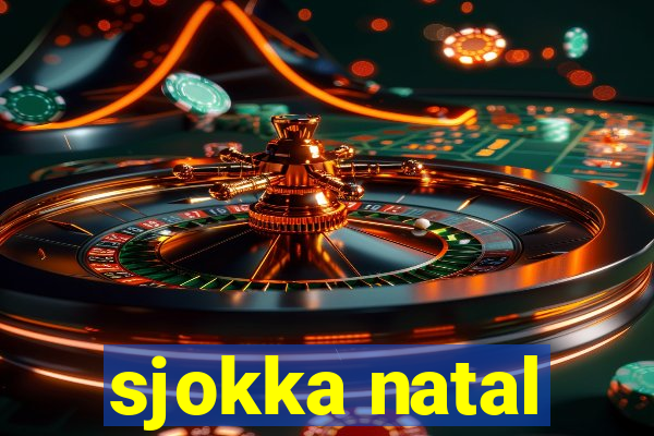 sjokka natal