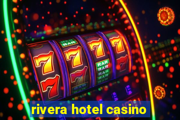 rivera hotel casino