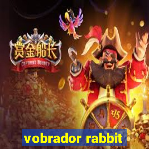 vobrador rabbit