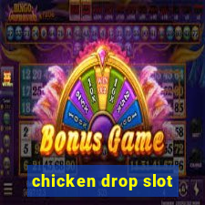 chicken drop slot