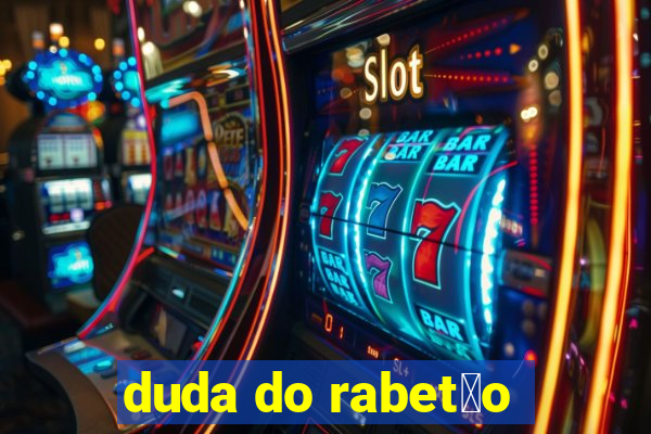 duda do rabet茫o