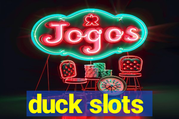 duck slots