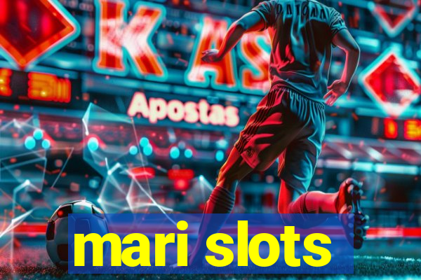 mari slots