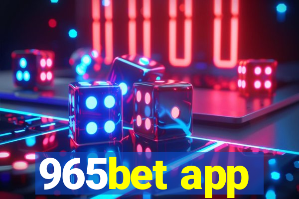 965bet app