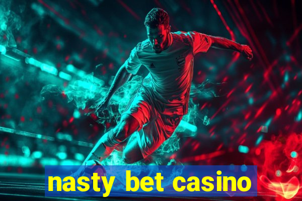 nasty bet casino