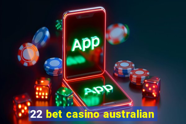 22 bet casino australian