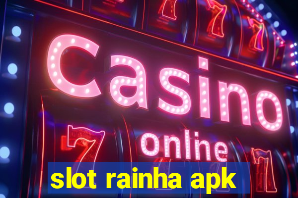 slot rainha apk