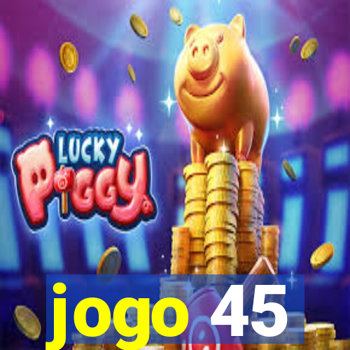 jogo 45