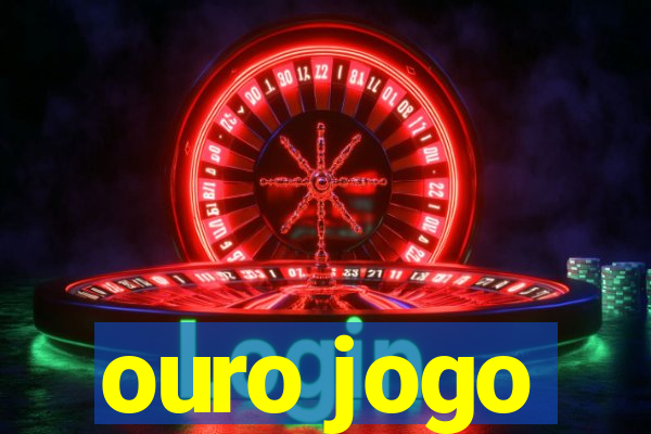 ouro jogo