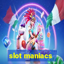 slot maniacs